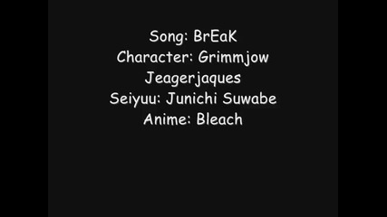Grimmjow пее Break ( Озв.junichi Suwabe )