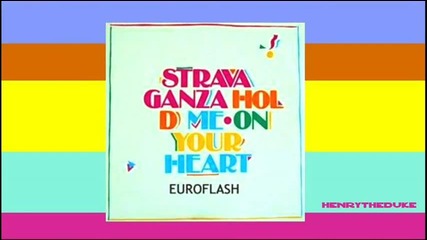 stravaganza - hold me on your heart [italo disco]