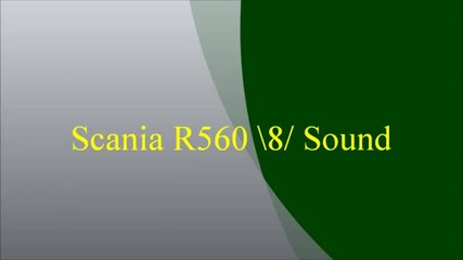 Scania R560 8 Sound Hammarstrands