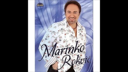 Marinko Rokvic - Kad bi ljubav vino bila
