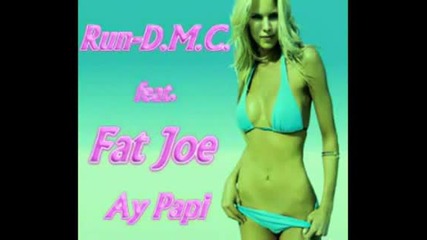 Run - Dmc feat. Fat Joe - Ay Papi Luxux