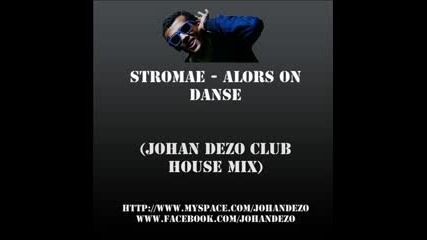 Stromae - Alors On danse (johan Dezo Club House Mix)