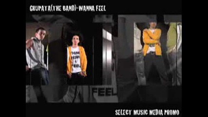 Grupata (the Band) - Wanna Feel (promo).avi