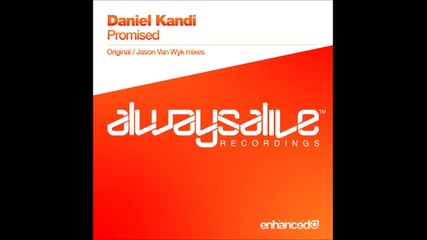 Daniel Kandi - Promised ( Jason van Wyk Remix )