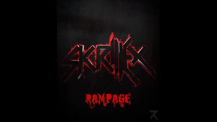 Skrillex - Rampage