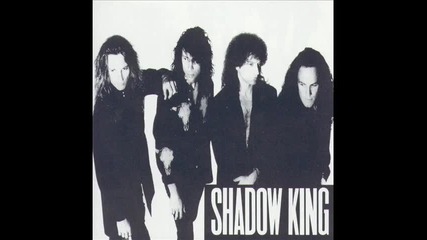 Shadow King - I Want You 