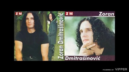Zoran Dmitrasinovic - Nikad lepsi nikad mladji - (audio 2000)