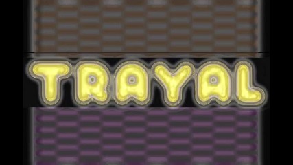 Trayal