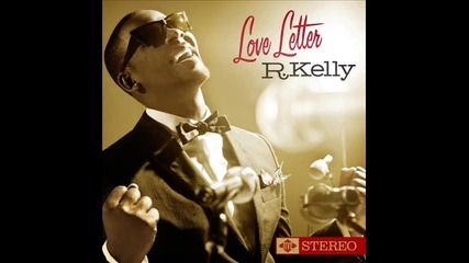 R. Kelly - Just Cant Get Enough ( Album - Love Letter ) 