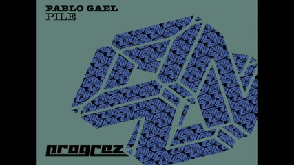 Pablo Gael - Pile [high quality]