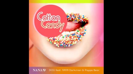 *2015* Dess ft. Nana Darkman & Pappa Bear - Cotton candy