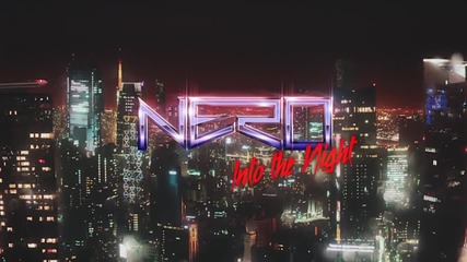 Nero - Into The Night ( Official Music Video )
