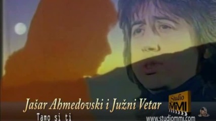 Jasar Ahmedovski i Juzni Vetar - Tamo si ti ( Official Video )