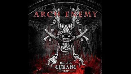 Arch Enemy - Rise Of The Tyrant