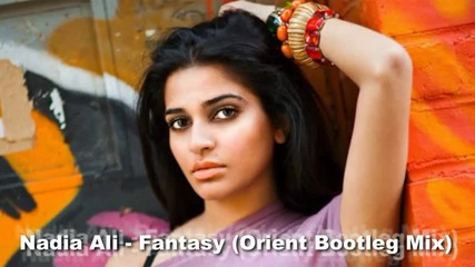 Nadia Ali - Fantasy (orient Bootleg Mix) 