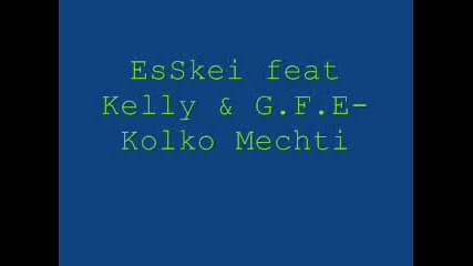 Esskei ft. kelly - Kolko mechti