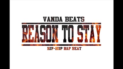 Vb - Reason To Stay ( Hip Hop Beat)