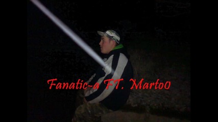 Fanatica Ft. Marto0-spomeni !!2011!!