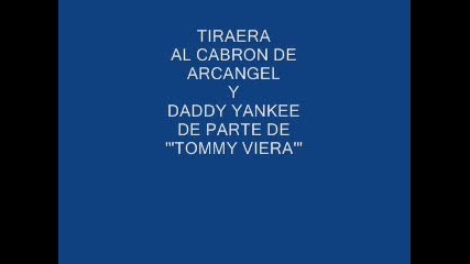 Tommy Viera - Tiraera A Arcangel Y Daddy Yankee