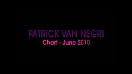 Top 10 House Music - June Chart, Patrick Van Negri (part 2) 