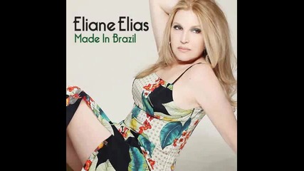 Eliane Elias - Made In Brazil 2015 (full album)