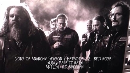 Ed Sheeran - Make It Rain (sons Of Anarchy 2014)