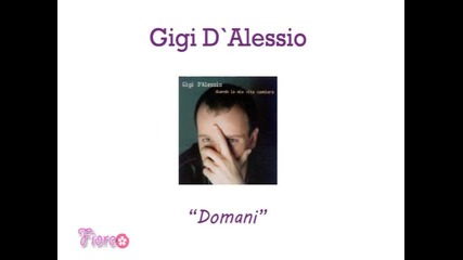 Gigi D`alessio - Domani