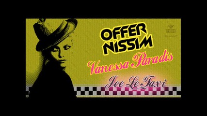 Offer Nissim ft.vanessa Paradis - Joe Le Taxi 