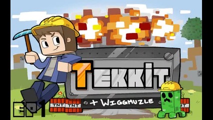 Tekkit #1 - едновремно връзмари, но и къръци