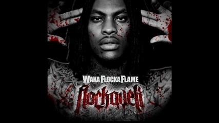 Waka Flocka Flame - Karma 
