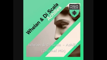 Whelan & Di Scala - Achilles Original Mix Offbeat Mix 