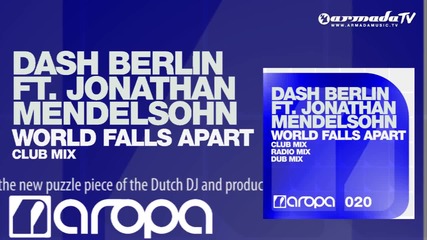 Dash Berlin feat. Jonathan Mendelsohn - World Falls Apart (club Mix)