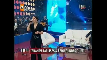 Ebru Gundes - Ibrahim Tatlises Duet