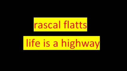 03 - rascal flatts - life is a highway