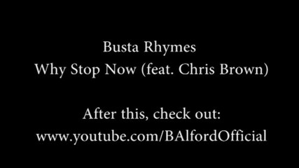 Busta Rhymes feat. Chris Brown-why Stop Now (високо Качество)