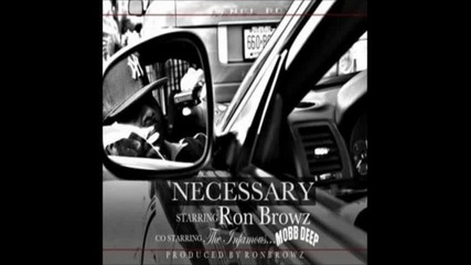 Ron Browz ft. Mobb Deep - Necessary