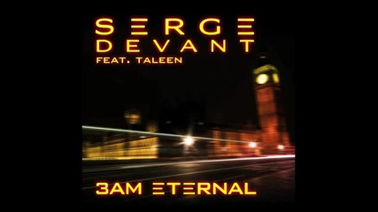 Serge Devant ft. Taleen - 3am Eternal (cover Art)