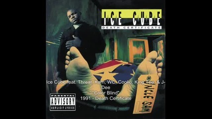 Ice Cube - Color Blind feat. Threat, Kam, Wc, Coolio, King Tee, & J-dee