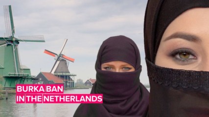 The Netherlands' controversial ban on burkas starts next month