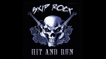 Skip rock - Hit and run