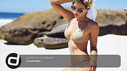 Juloboy & Toly Braun - I Remember (radio Mx)