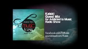 Kaiski a.k.a. Kikko Ivanov - Guest Mix For Addicted To Music - May 2012