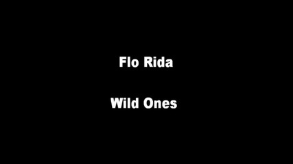 Flo Rida feat Sia - Wild Ones [oficial 2012]