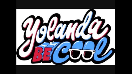 Yolanda Be Cool & Dcup - We No Speak Americano - High Quality 