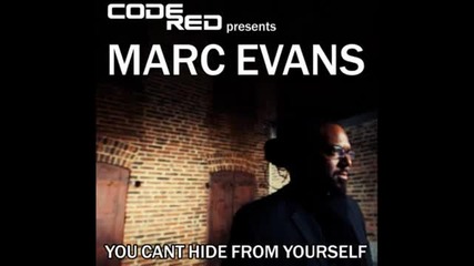 Marc Evans - You Can't Hide From Yourself (muthafunkaz Vocal Mix)
