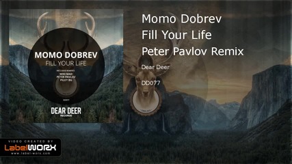 Momo Dobrev - Fill Your Life ( Peter Pavlov Remix )