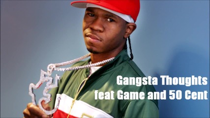 Chamillionaire - Gangsta Thoughts feat Game and 50 Cent 2011