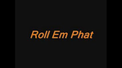 Ant Banks - Roll Em Phat