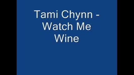 новоtami Chynn - Watch Me Wine 