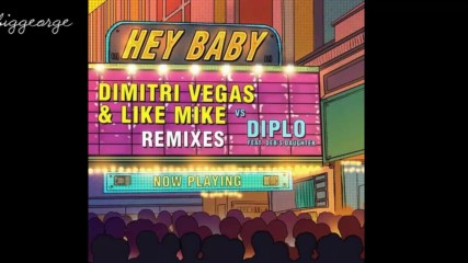 Dimitri Vegas and Like Mike vs Diplo - Hey Baby ( Dimitri Vegas and Like Mike Tomorrowland Remix )